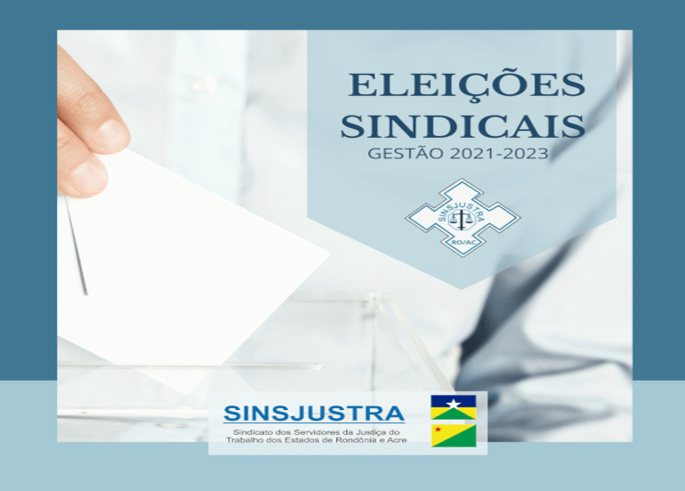 SINSJUSTRA PUBLICA EDITAL COM NOMEAÇÃO DA COMISSÃO ELEITORAL DAS ELEIÇÕES 2021
